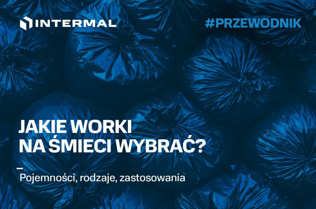 Jakie worki na śmieci wybrać