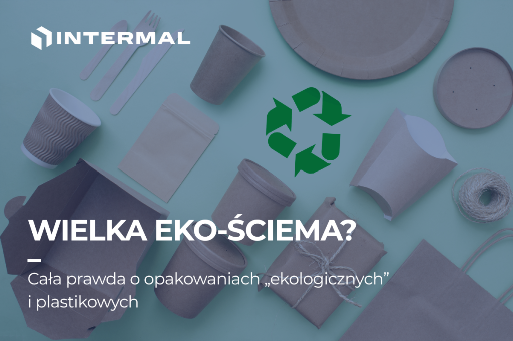 Cała prawda o opakowaniach ekologicznych